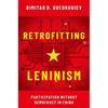 Retrofitting Leninism: Participation Without Democracy in China - Paperback