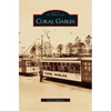 Coral Gables - Hardcover