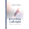 Everything Is All Right: Devotionals at the Crossroads to Eternity - Paperback