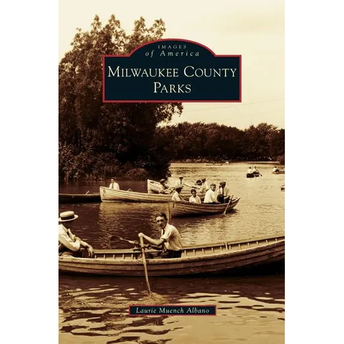 Milwaukee County Parks - Hardcover