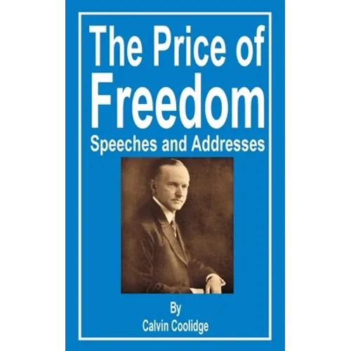 The Price of Freedom: Speeches and Addresses - Paperback