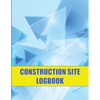 Construction Site Logbook: Perfect for Foremen, Construction Site Managers Construction Daily Tracker to Record Workforce, Tasks, Schedules and Many M - Paperback