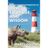 My Amazing Transformation of Love, Courage, and Wisdom - Paperback
