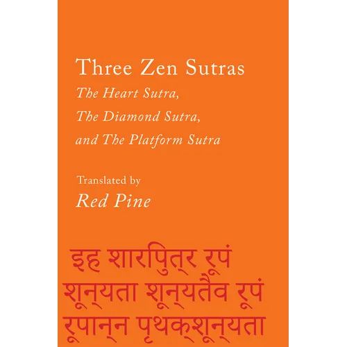 Three Zen Sutras: The Heart Sutra, the Diamond Sutra, and the Platform Sutra - Paperback
