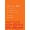 Three Zen Sutras: The Heart Sutra, the Diamond Sutra, and the Platform Sutra - Paperback