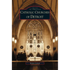 Catholic Churches of Detroit - Hardcover