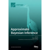 Approximate Bayesian Inference - Hardcover