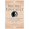 On the Government of the Living: Lectures at the Collège de France, 1979-1980 - Paperback