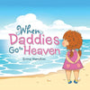 When Daddies Go to Heaven - Paperback