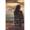 Before He Needs (A Mackenzie White Mystery-Book 5) - Paperback