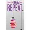 Turn Your Dream On!!! Repeat. - Hardcover