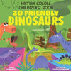 Haitian Creole Children's Book: 20 Friendly Dinosaurs - Paperback