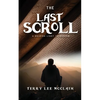 The Last Scroll: A Guiding Light To Wisdom - Paperback