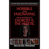 Horrible and Fascinating - John Boorman's Exorcist II (hardback): The Heretic - Hardcover