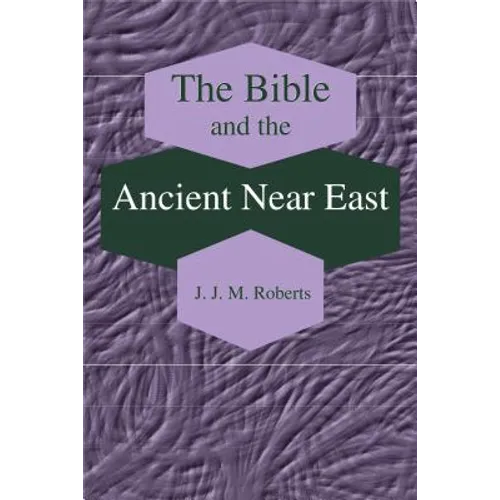 The Bible and the Ancient Near East: Collected Essays - Paperback
