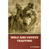 Wolf and Coyote Trapping - Paperback