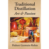 Traditional Distillation Art and Passion - Paperback