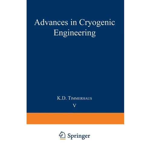 Advances in Cryogenic Engineering: Proceedings of the 1959 Cryogenic Engineering Conference University of California, Berkeley, California September 2 - Paperback