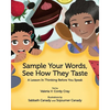 Sample Your Words, See How They Taste: A Lesson in Thinking before You Speak - Paperback
