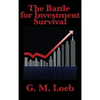 The Battle for Investment Survival: A Classic Guide to Risk, Discipline, and Market Survival - Hardcover