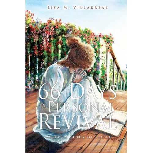66 Days to Personal Revival: A Daily Study of Isaiah - Paperback