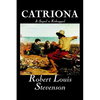Catriona, A Sequel to Kidnapped by Robert Louis Stevenson, Fiction, Classics - Hardcover
