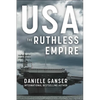 Usa: The Ruthless Empire - Hardcover