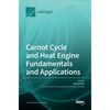 Carnot Cycle and Heat Engine Fundamentals and Applications - Hardcover