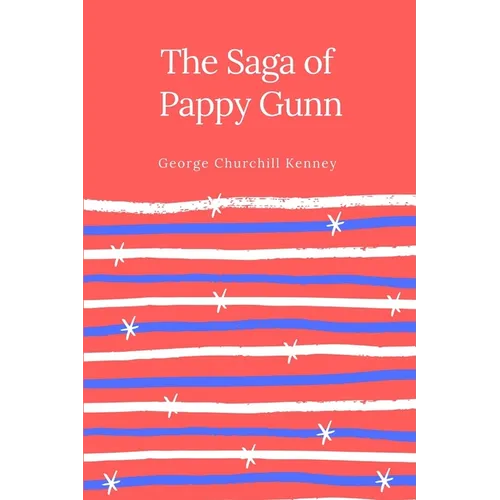 The Saga of Pappy Gunn - Paperback