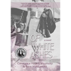 Of White Ashes: A WWII historical novel inspired by true events - Hardcover