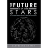 The Future Is in the Stars: A Comprehensive Study of Biblical Astronomy - Hardcover