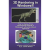3D Rendering in Windows: How to display three-dimensional objects in Windows with and without OpenGL. - Paperback