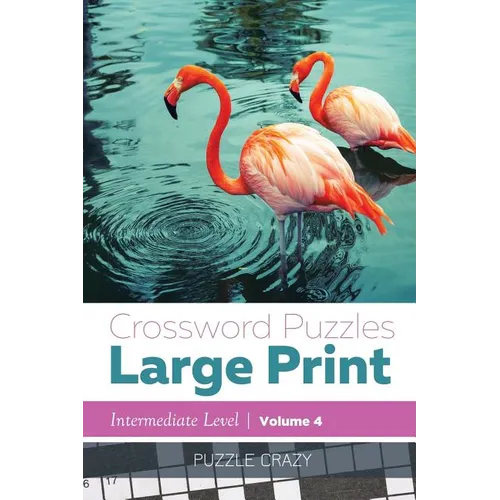 Crossword Puzzles Large Print (Intermediate Level) Vol. 4 - Paperback