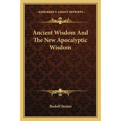 Ancient Wisdom And The New Apocalyptic Wisdom - Paperback