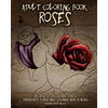 Adult Coloring Book Roses: Relax with this Calming, Stress Managment, Floral Adult Coloring Book of Roses - Paperback