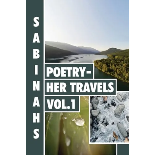 Sabinah's Poetry -Her Travels Volume 1 - Paperback