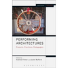 Performing Architectures: Projects, Practices, Pedagogies - Paperback