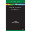Coastal Wetlands Restoration: Public Perception and Community Development - Paperback