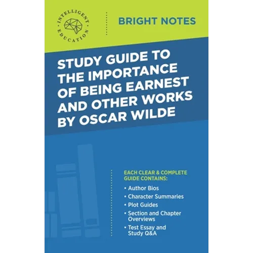 Study Guide to The Importance of Being Earnest and Other Works by Oscar Wilde - Paperback