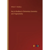 Key to Bradbury's Elementary Geometry and Trigonometry - Paperback