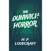The Dunwich Horror (Fantasy and Horror Classics); With a Dedication by George Henry Weiss - Paperback
