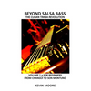 Beyond Salsa Bass: The Cuban Timba Revolution - Latin Bass for Beginners - Paperback