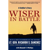 Wiser in Battle: A Soldier's Story - Paperback