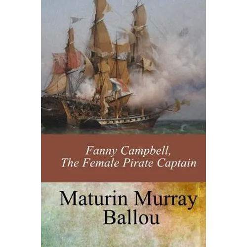 Fanny Campbell, The Female Pirate Captain - Paperback