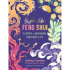 High-Vibe Feng Shui: 11 Steps to Achieving Your Best Life - Paperback
