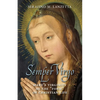 Semper Virgo (English edition): Mary's Virginity as the "Form" of Christian Life - Paperback