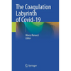 The Coagulation Labyrinth of Covid-19 - Paperback