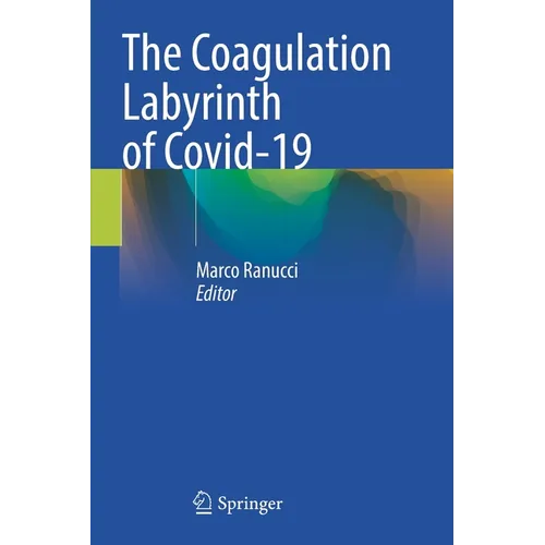 The Coagulation Labyrinth of Covid-19 - Paperback
