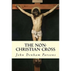 The Non-Christian Cross - Paperback