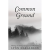 Common Ground: Writings on Family, Change, Loss & Resilience - Paperback